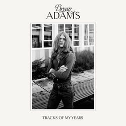 Tracks Of My Years (Bryan Adams)