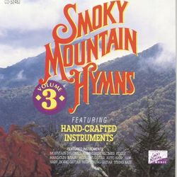 Smoky Mountain Hymns, Vol. 3 - Studio Musicians