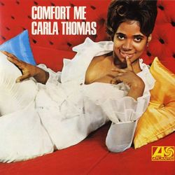 Comfort Me - Carla Thomas