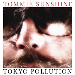 Tokyo Pollution - Tommie Sunshine