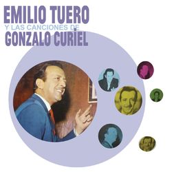 Emilio Tuero y las Canciones de Gonzalo Curiel - Emilio Tuero