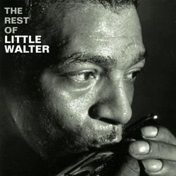 The Rest Of Little Walter - Little Walter