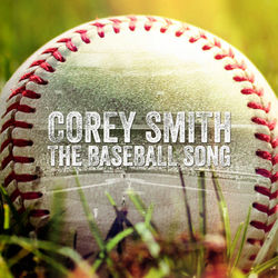 The Baseball Song - Corey Smith