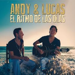 El Ritmo De Las Olas - Andy & Lucas
