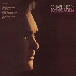 Boss Man - Charlie Rich