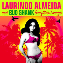 Brazilian Lounge - Laurindo Almeida