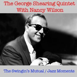 The Swingin's Mutual / Jazz Moments - Nancy Wilson