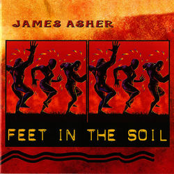 Feet in the Soil - James Asher