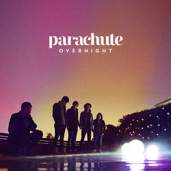 Overnight - Parachute