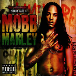 Shady Nate is Mobb Marley - Shady Nate