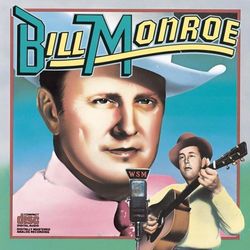 Columbia Historic Edition - Bill Monroe