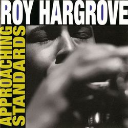Approaching Standards - Roy Hargrove