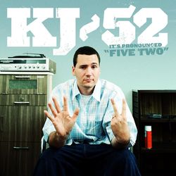 It's Pronounced "Five Two" - Kj-52