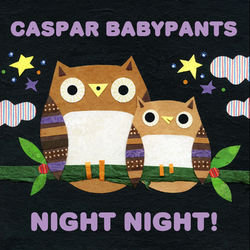 Night Night! - Caspar Babypants