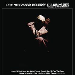 House Of The Rising Sun - Idris Muhammad
