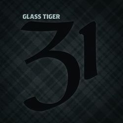 31 - Glass Tiger