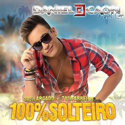 100% Solteiro - Daniel Caon