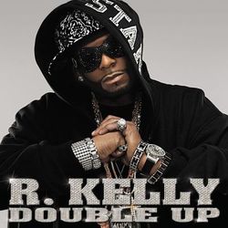 Double Up - R. Kelly