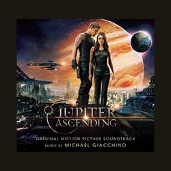 Jupiter Ascending (Original Motion Picture Soundtrack) - Michael Giacchino