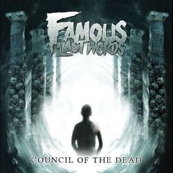 Council of the Dead - Famous Last Words