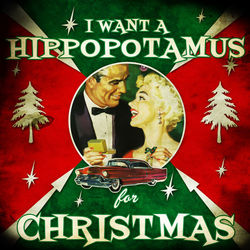 I Want a Hippopotamus for Christmas - The Three Suns