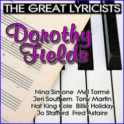 The Great Lyricists ? Dorothy Fields - Bing Crosby