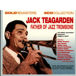 Father Of Jazz Trombone - Jack Teagarden