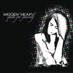 Speak for Yourself (Deluxe Version) - Imogen Heap