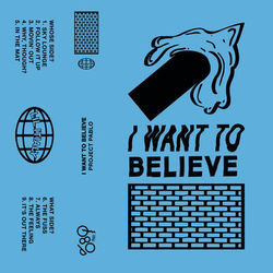 I Want To Believe - Project Pablo