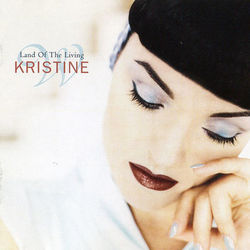 Land of the Living - Kristine W