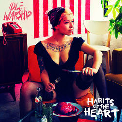 Habits Of The Heart - Idle Warship