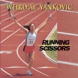 Running With Scissors - Weird Al Yankovic