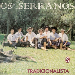 Tradicionalista - Os Serranos