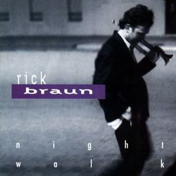 Night Walk - Rick Braun