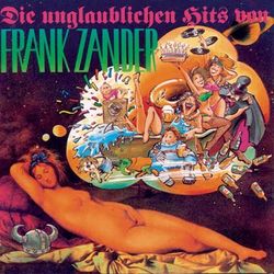 Die unglaublichen Hits von Frank Zander - Frank Zander