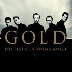 Gold - The Best Of Spandau Ballet - Spandau Ballet