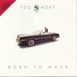 Born To Mack - Too $hort