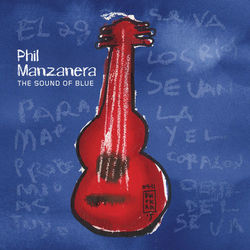 The Sound Of Blue - Phil Manzanera
