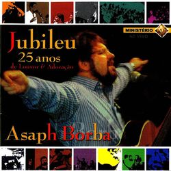 Jubileu 25 Anos - Asaph Borba