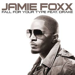 Fall For Your Type - Jamie Foxx