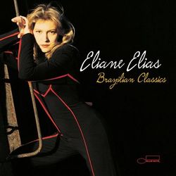 Brazilian Classics - Eliane Elias