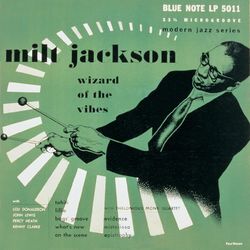 Wizard Of The Vibes - Milt Jackson