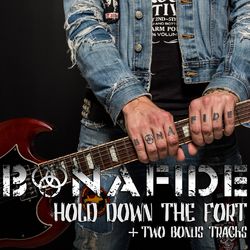 Hold Down the Fort - Bonafide