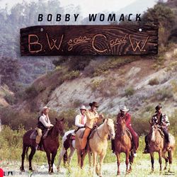B.W. Goes C.W. - Bobby Womack