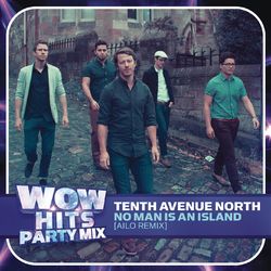 No Man Is An Island (Ailo Remix) - Tenth Avenue North