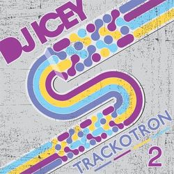 Trackotron 2 - DJ Icey
