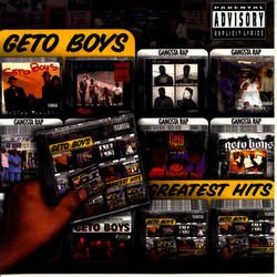 Greatest Hits - Geto Boys