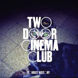 Tourist History - Two Door Cinema Club