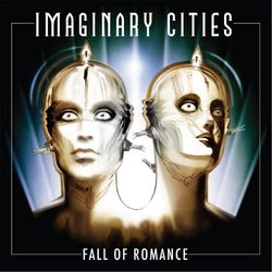 Fall of Romance - Imaginary Cities