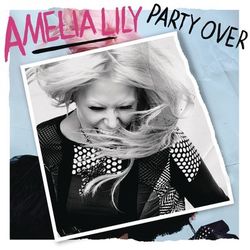 Party Over - Amelia Lily